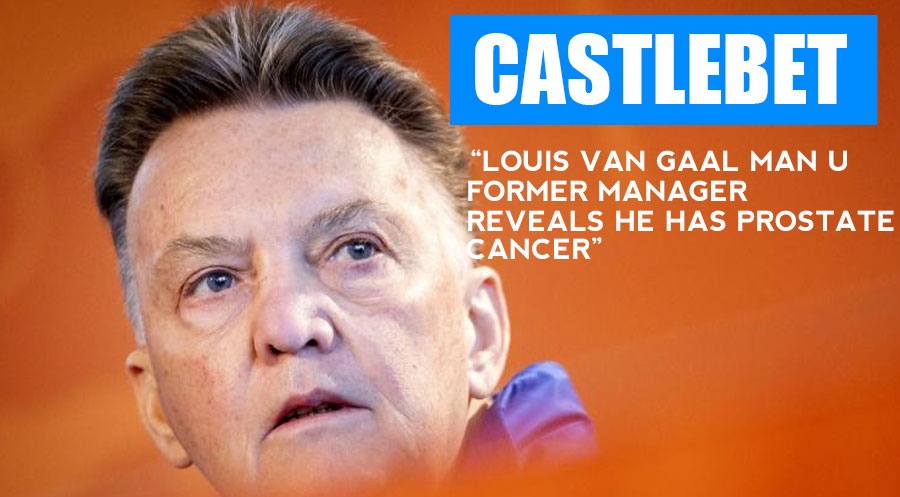 Louis van Gaal: Former Man Utd manager reveals he has prostate cancer